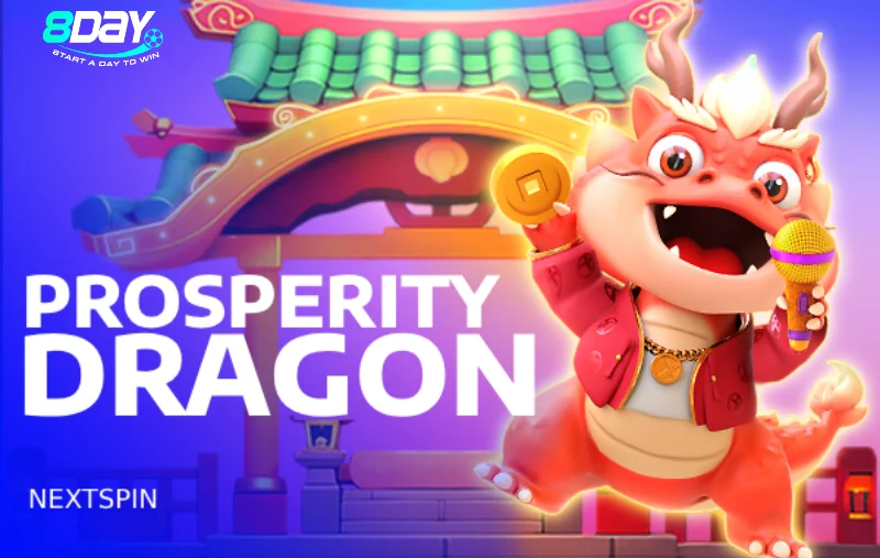 Giới thiệu về Prosperity Dragon 8Day