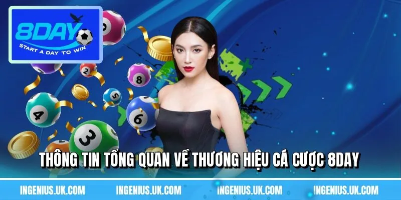 Thông tin tổng quan về thương hiệu cá cược 8DAY